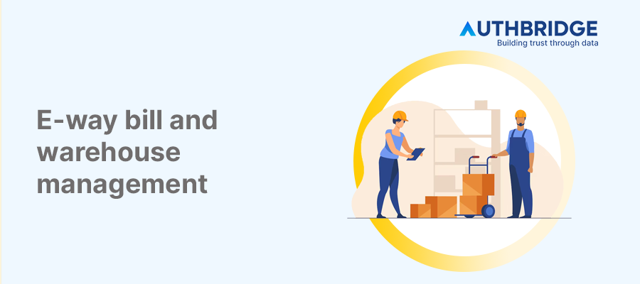 E-Way Bill and Warehouse Management